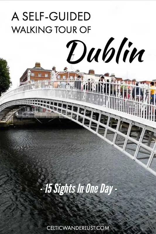 15 Sights in One Day | A Self-Guided Walking Tour of Dublin