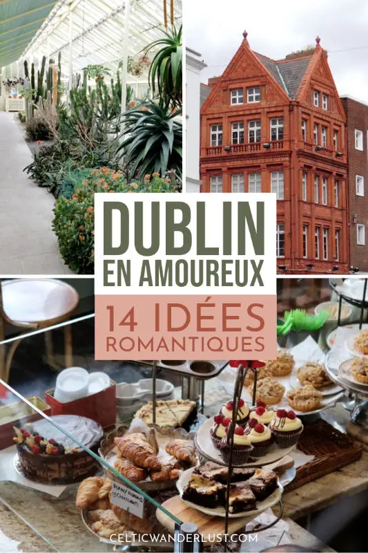 Dublin en amoureux | 14 choses romantiques à faire dans la capitale irlandaise