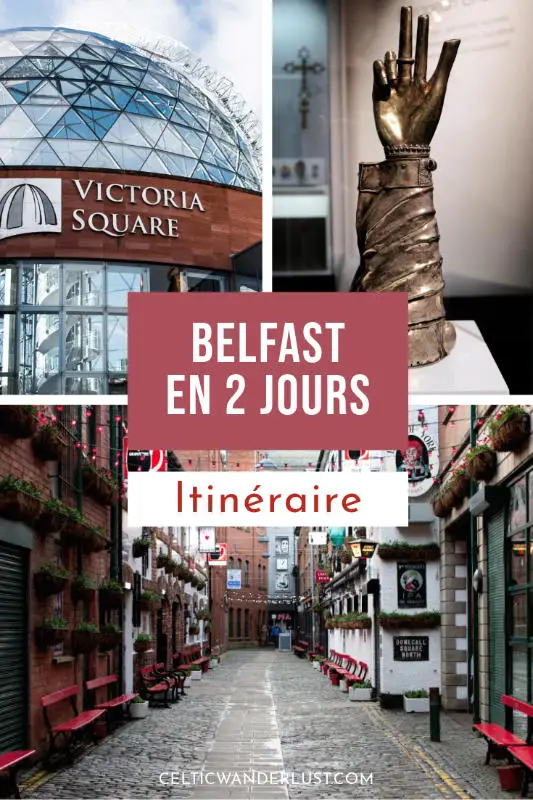 Comment visiter Belfast en 2 jours - Un itinéraire complet